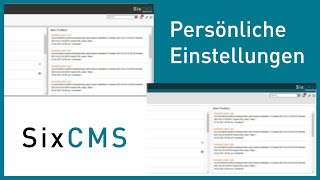 Die persönlichen Einstellungen in SixCMS schnell und einfach erklärt.