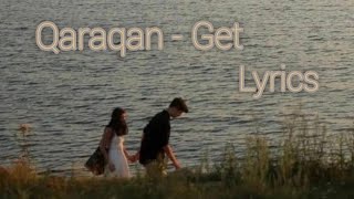 Qaraqan - Get ( lyrics )