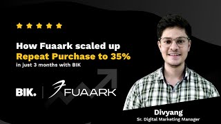 Fuaark's remarkable 35% repeat sales in 3 months with BIK