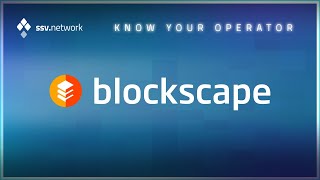 [SSV] Know Your Operator - ssv.network x blockscape