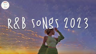 R&B songs 2023 🍸 Tiktok R&B songs ~ R&B Music 2023