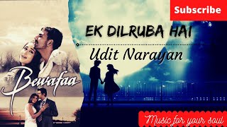 🌟EK DILRUBA HAI🌟(Lyrics)||BEWAFAA FILM SONG||UDIT NARAYAN