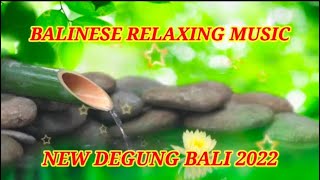 bali spa new degung bali instrumental 2022 balinese relaxing for spa and stress relief