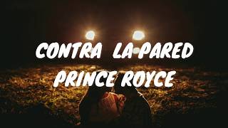 Contra la pared, Prince Royce (LETRA / LYRIC)