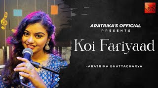 Koi Fariyaad | Live Cover | Jagjit Singh | Aratrika Bhattacharya | tum Bin
