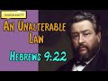 Hebrews 9:22  -  An Unalterable Law || Charles Spurgeon’s Sermon