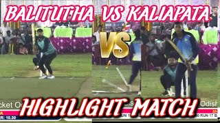 KALIAPATA VS BALITUTHA HIGHLIGHT //PRADEEP GROUND//GPL Cricket Odisha//