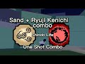 Requested Combo: Sand + Ryuji Kenichi | Shindo Life