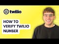 How to Verify Twilio Number [2026 Full Guide]