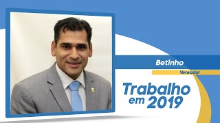 Vereador Betinho faz balanço dos trabalhos legislativos de 2019