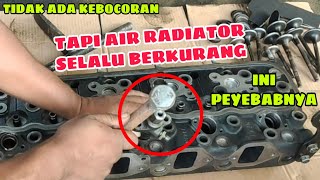 Salah Satu Penyebab || AIR RADIATOR SELALU KURANG TAPI TIDAK BOCOR - Pada Mobil Truk