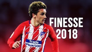 Antoine Griezmann - Finesse | Skills \u0026 Goals | 2017/2018 HD