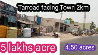 ||5 lakhs acre|| Tarroad ,NH-2km,Near town||4.50 acres|| No-1238