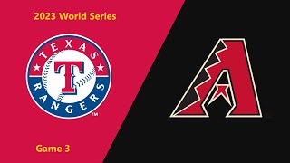 2023 World Series: Texas Rangers @ Arizona D-backs - Game 3