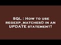 SQL : How to use regexp_matches() in an UPDATE statement?