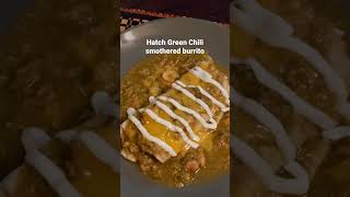 Smothered burrito. Hatch green chili