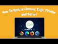 Update Chrome, Edge, Firefox & Safari Easily (Step-by-Step)