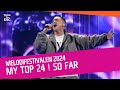 *MY TOP 24 - SO FAR* 🇸🇪 Melodifestivalen 2024 🇸🇪 (Sweden) | Eurovision 2024