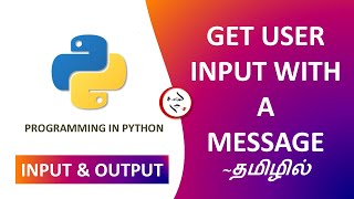 Get User Input With a Message Python Code in Tamil #python_basics #python_Tutorial_Tamil #python