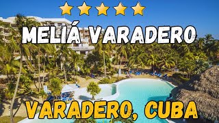 Melia Varadero - Varadero, Cuba (All-Inclusive Resort)