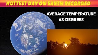 Hottest Day On Earth Recorded