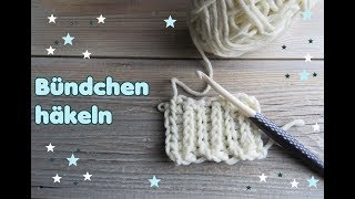 BÜNDCHEN häkeln, wie gestrickt! [für Socken, Handschuhe, etc.]