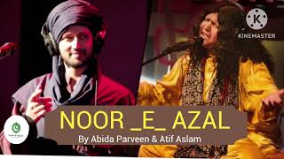 Beautiful Hamd || Noor-e-Azal by Atif Aslam and Abida Parveen @SofiChannelStudio