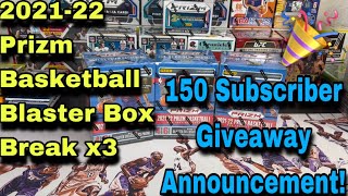 2021-22 Prizm Basketball Blaster Break x3 and 150 Subscribers Giveaway Announcement!