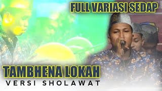 TAMBHENAH LOKAH Versi Sholawat || COVER AHBABUN NABI || Spesial Milad 7