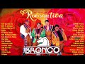 GRUPO BRONCO LO MÁS ROMÁNTICO PARA ENAMORADOS - GRUPO BRONCO 40 ÉXITOS SUS MEJORES CANCIONES