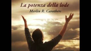 (N°1 di 4) La potenza della lode,Audiolibro, di Merlin Carothers,