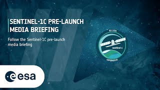 Sentinel-1C pre-launch media briefing