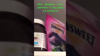 Pov : quando i tuoi genitori ti tolgono la nutella