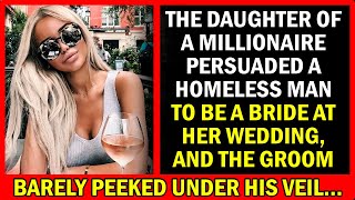 The Daughter Of A Millionaire Persuaded A Homeless Man To Be A Bride At Her Wedding...