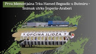 Prva Memorijalna Trka Hamed Begzadic u Butmiru - Snimak utrke Imperia-Araberi [REPORTAZA]