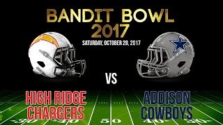 High Ridge Chargers vs Addison Cowboys | BANDIT BOWL 2017 | Shot by @prwdbyjahbear