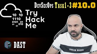 DAST : Task 1-3 : DevSecOps : TryHackMe : Walk through 10.0