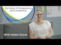 The Value of Transparency and Compliance - With Helen Grove