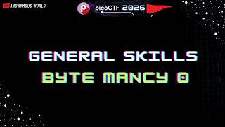 Byte Mancy 0 Pico CTF 2026 Walkthrough | General Skills