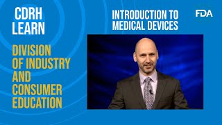 An Introduction to FDA's Regulation of Medical Devices