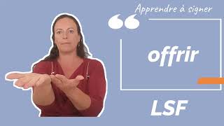 Signer OFFRIR en LSF (langue des signes française). Apprendre la LSF par configuration