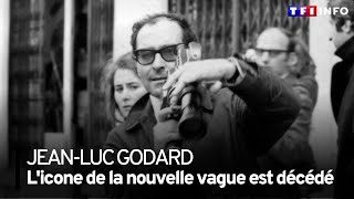 Le cinéaste Jean-Luc Godard est mort à l'âge de 91 ans