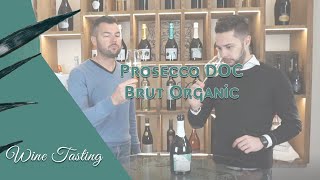 Prosecco DOC Brut Organic - Degustazione / Wine Tasting