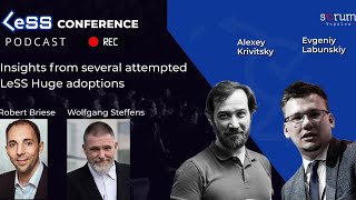 LeSS Podcast with Robert Briese and Wolfgang Steffens. LeSS Huge Adoption