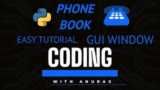 Phone Book With Python (GUI Window) || Python Project For Beginner #4 || CODINGwithAnurag