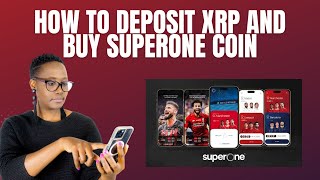 HOW TO DEPOSIT XRP AND BUY SUPERONE COINS 🤑