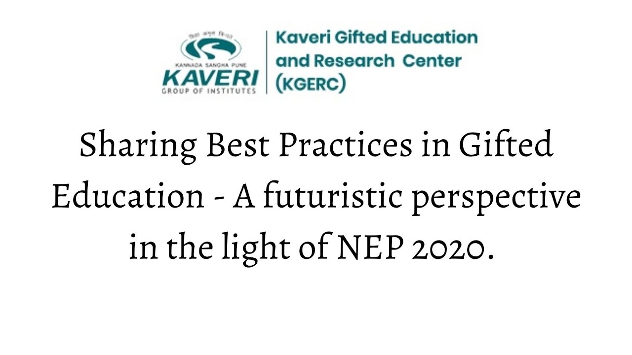 Sharing Best Practices In Gifted Education - A Futuristic Perspective ...