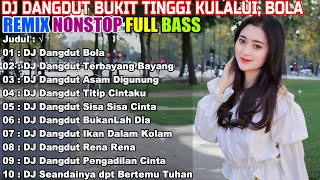 DJ DANGDUT NONSTOP FULL ALBUM - REMIX TERBAIK FULL BASS ENAK DIDENGAR SAMBIL KERJA