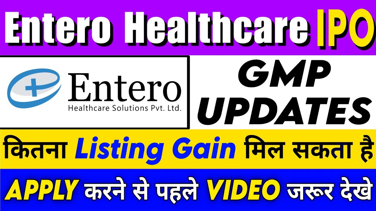 Entero Healthcare Solutions Ipo GMP Update Today | Entero Healthcare ...