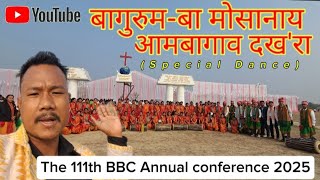 The 111th BBC Annual Conference 2025 || बागुरुमबा मोसानाय आमबागाव दखरा || Ambagaon pastorate